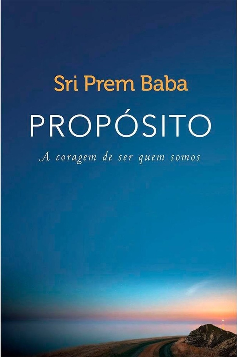 "Propósito", de Sri Prem Baba (Foto: Divulgação) — Foto: Glamour