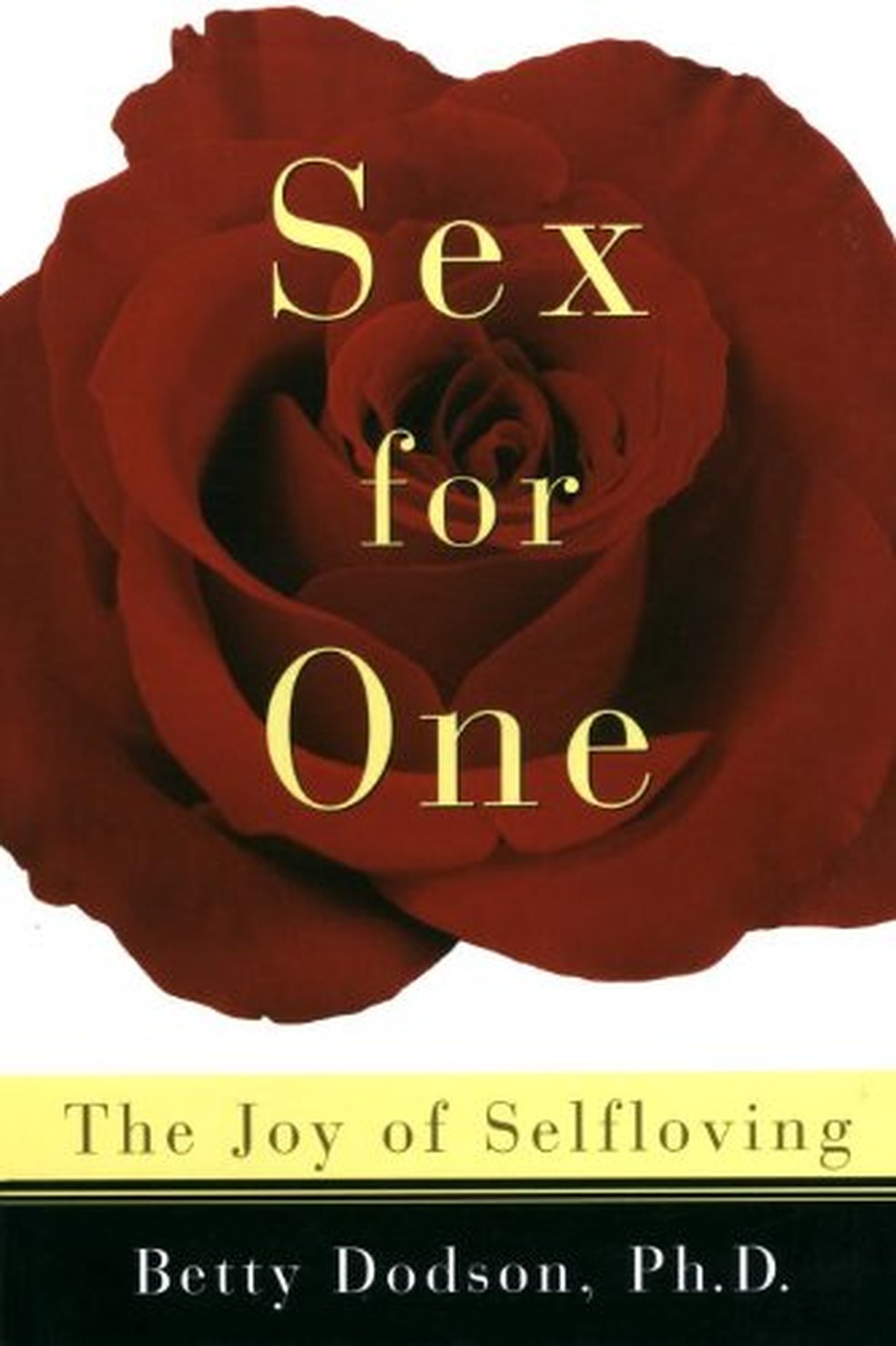 Sex for One: The Joy of Selfloving, de Betty Dodson — Foto: Divulgação