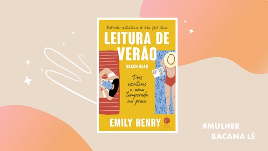 #MulherBacanaLê: "Leitura de Verão", de Emily Henry, é a indicação de agosto