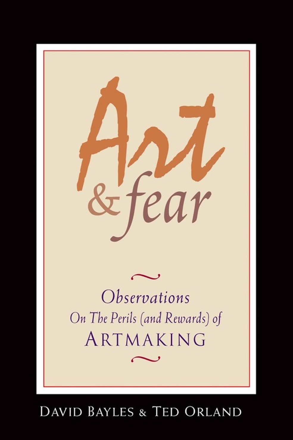 Art & Fear: Observations on the Perils (and Rewards) of Artmaking, David Bayles e Ted Orland, dispnível na Amazon (Foto: Divulgação) — Foto: Glamour