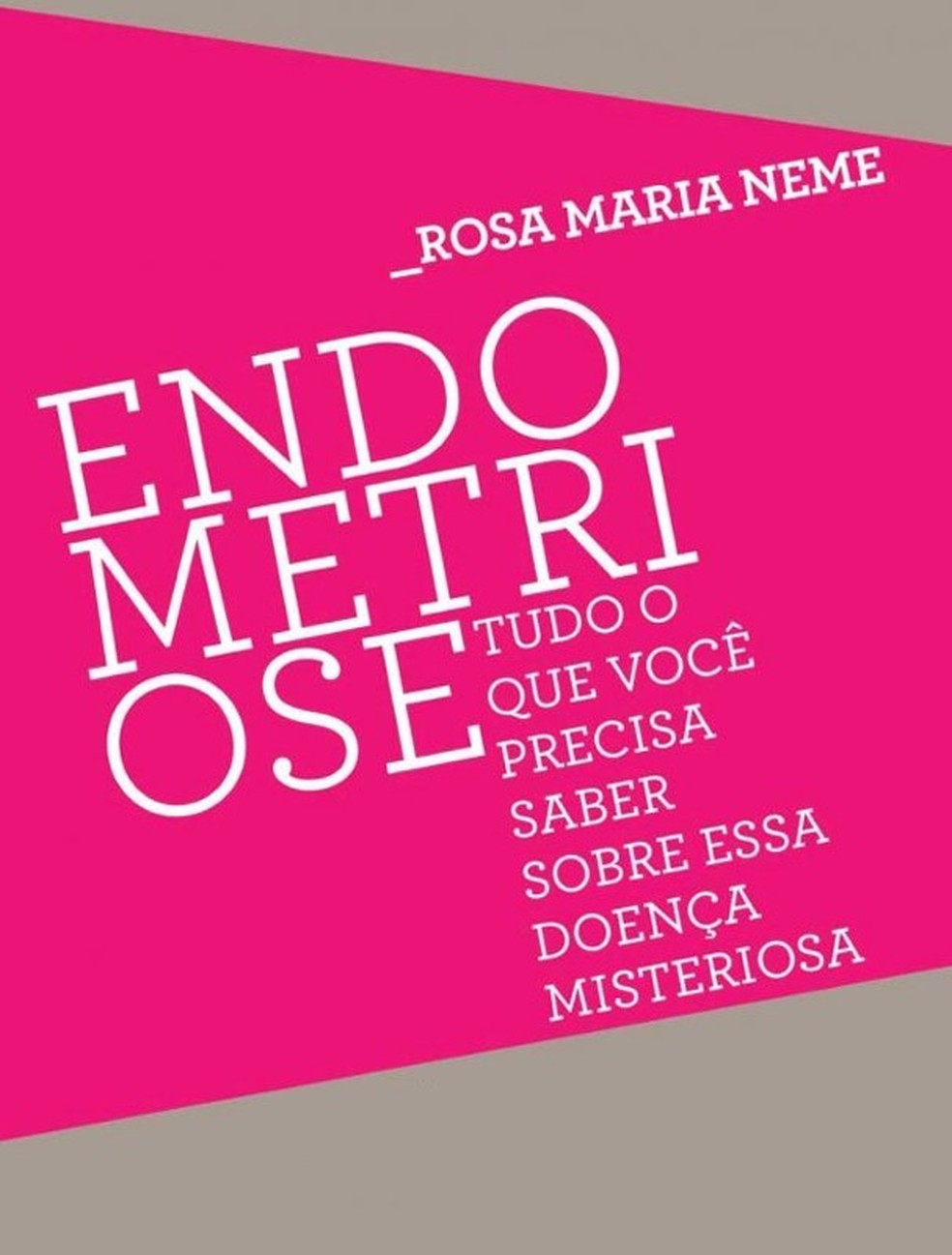 Livro "Endometriose" (Foto: Divulgação) — Foto: Glamour