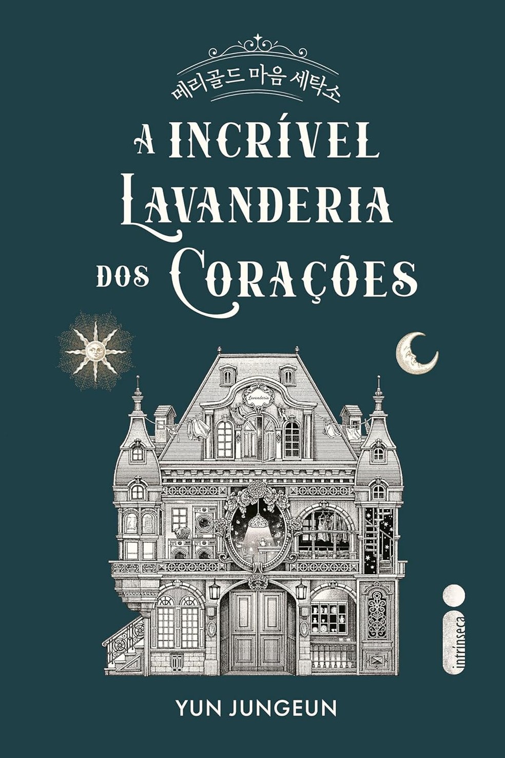 A Incrível Lavanderia dos Corações, de Yun Jungeun (Editora Intrínseca) — Foto: Divulgação