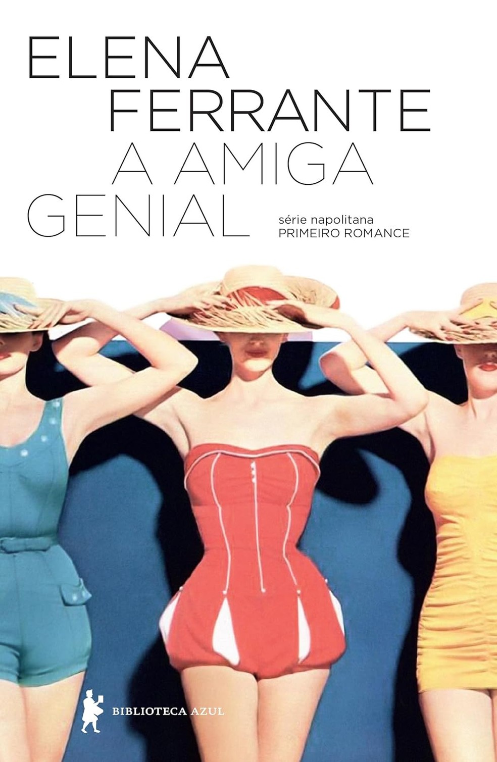 Livros para o Dia do Amigo: A Amiga Genial — Foto: Divulgação
