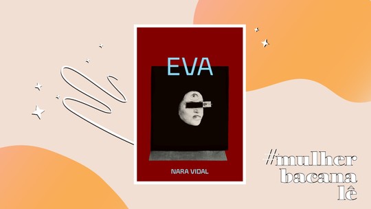 #MulherBacanaLê: "Eva", de Nara Vidal, é a indicação de abril