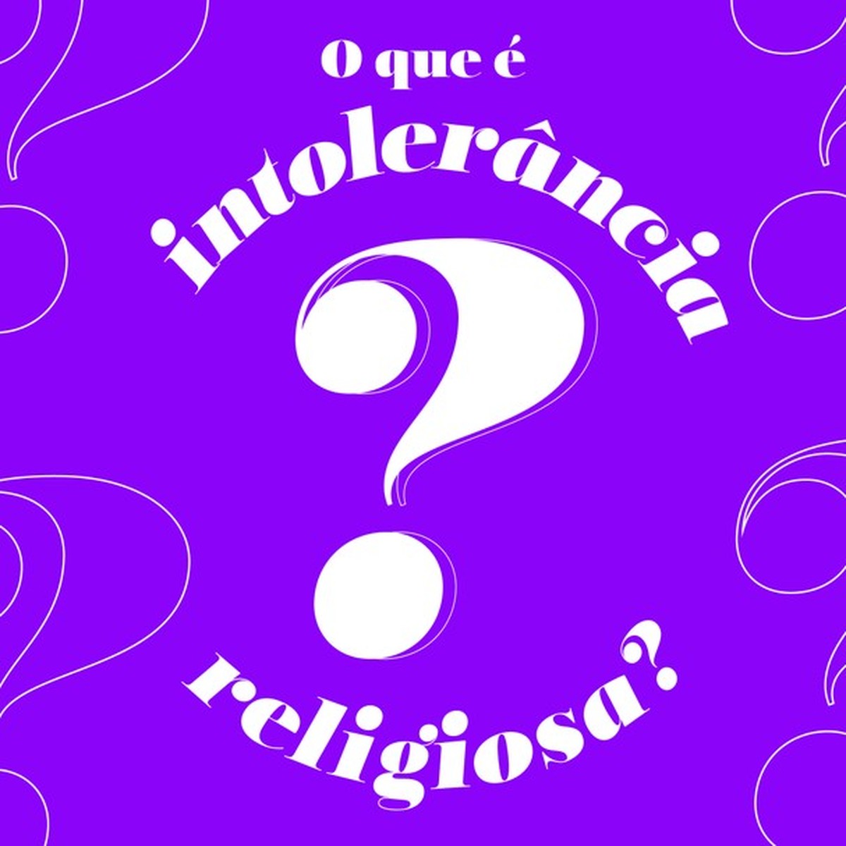O que é intolerância religiosa?