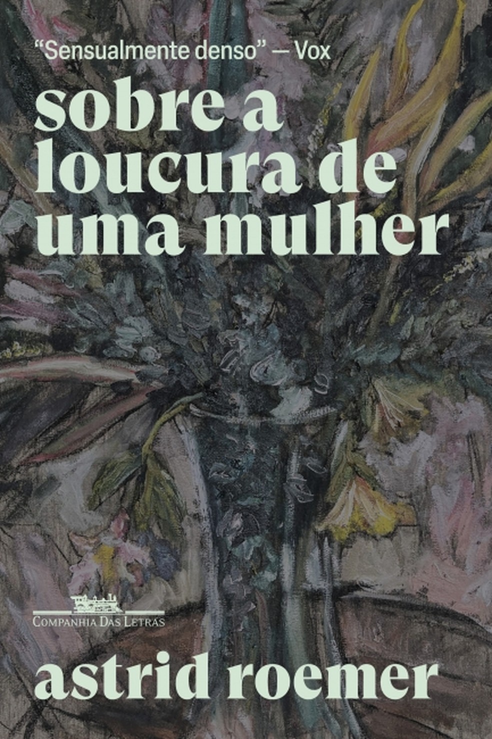 Sobre a Loucura de Uma Mulher, de Astrid Roemer — Foto: Divulgação