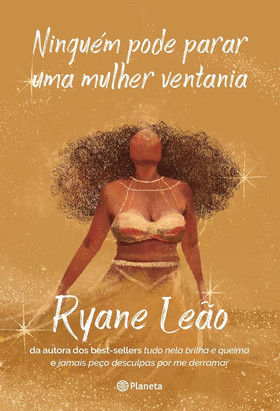 "Ninguém Pode Parar Uma Mulher Ventania", Ryane Leão — Foto: Divulgação