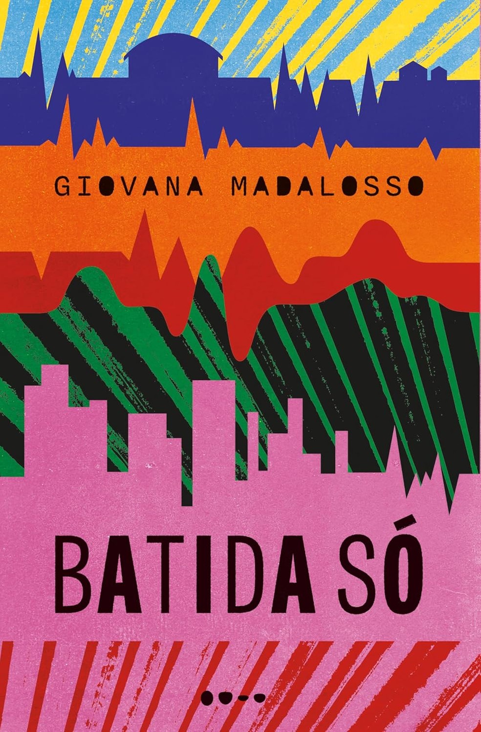 Batida Só, de Giovana Madalosso — Foto: Divulgação