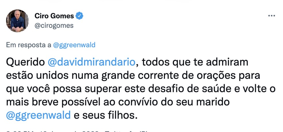 Ciro Gomes deseja melhoras para David Miranda — Foto: Reprodução/Twitter