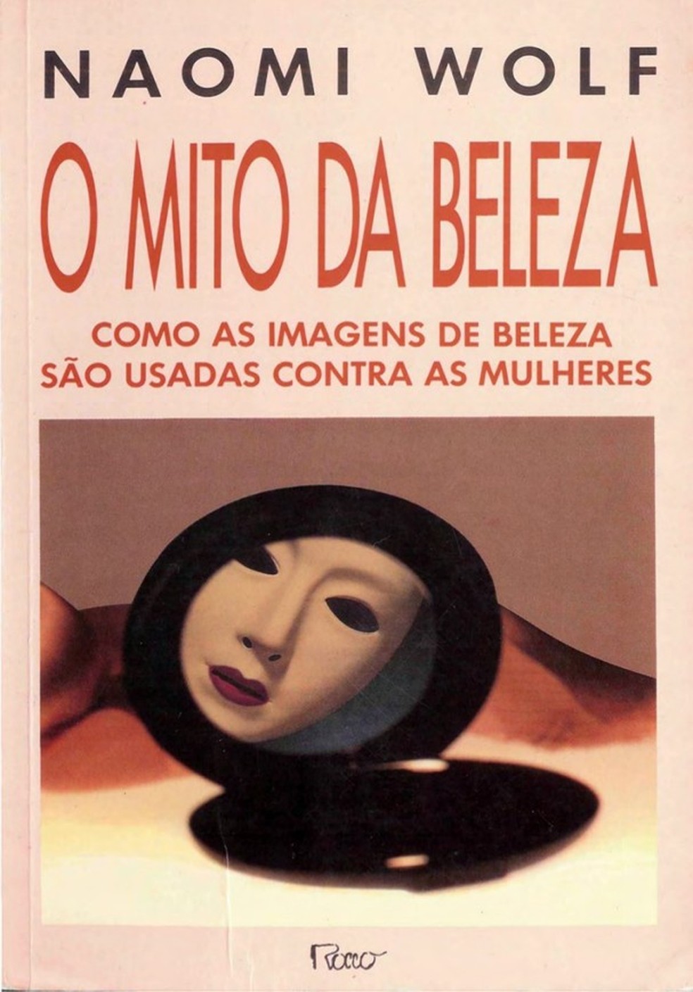 "O Mito da Beleza: como as imagens de beleza são usadas contra as mulheres", Naomi Wolf (Foto: Divulgação) — Foto: Glamour